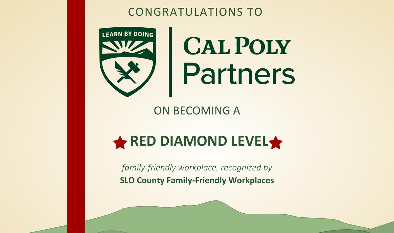 Graphic congratulating Cal Poly Partners on earning the “Red Diamond Level” designation as a family-friendly workplace. The design features the Cal Poly shield logo and text reading “Learn by Doing,” with a red star on each side of “Red Diamond Level.” The award is noted as being from “SLO County Family-Friendly Workplaces.”